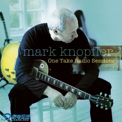 Mark Knopfler - One Take Radio Sessions.jpg