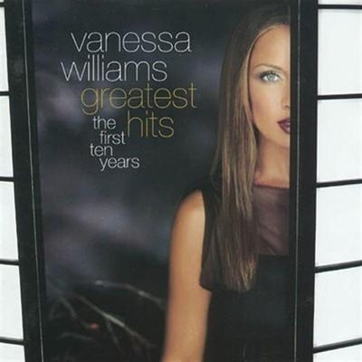 Vanessa Williams - Greatest Hits- The First Ten Years.jpg